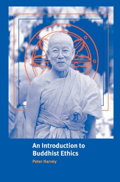 An Introduction to Buddhist Ethics : Foundations, Values and Issues