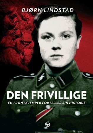 Den frivillige : en frontkjemper forteller sin historie