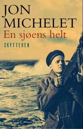 En sjøens helt : roman. [2]. Skytteren