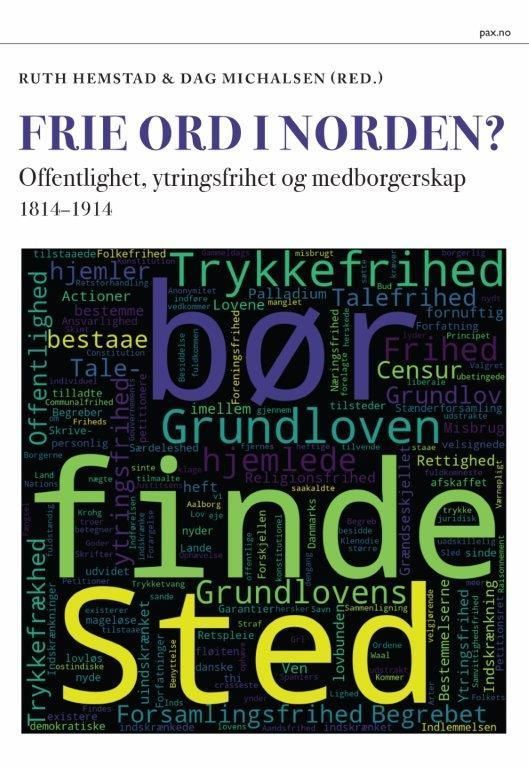 Frie ord i Norden? : offentlighet, ytringsfrihet og medborgerskap 1814-1914