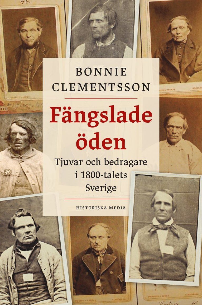 Fängsøade öden: tjuvar och bedragare i 1800-tallets Sverige