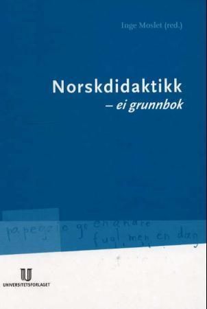 Norskdidaktikk : ei grunnbok