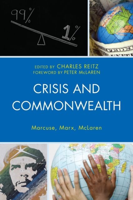 Crisis and Commonwealth : Marcuse, Marx, McLaren