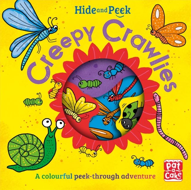 Hide and Peek: Creepy Crawlies : A colourful peek-through adventure board book