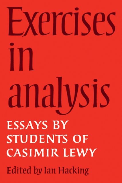 Exercises in Analysis : Essays by Students of Casimir Lewy