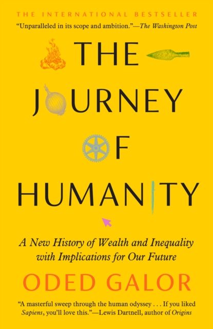 The Journey of Humanity : The Origins of Wealth and Inequality