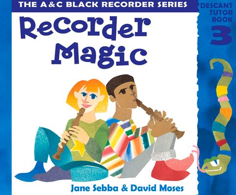 Recorder Magic: Descant Tutor Book 3