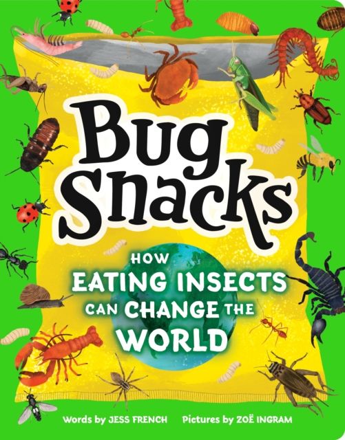 Forsidebilde av Bug Snacks : How Eating Insects Can Change the World