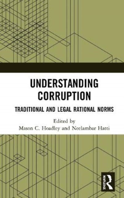 Understanding Corruption : Traditional and Legal Rational Norms