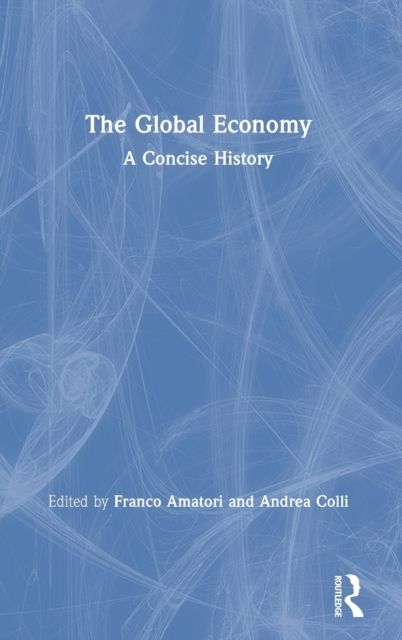The Global Economy : A Concise History