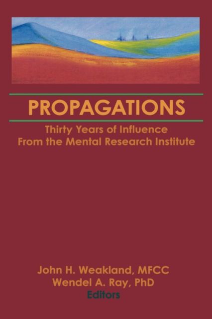 Propagations : Thirty Years of Influence From the Mental Research Institute