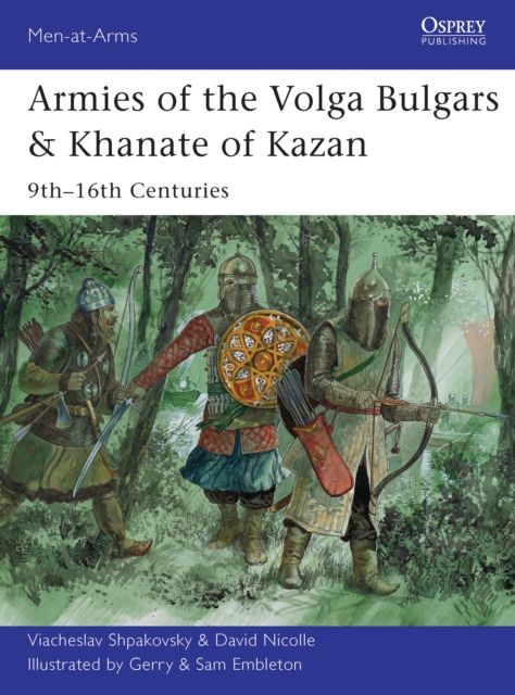 Armies of the Volga Bulgars & Khanate of Kazan : 9th–16th centuries