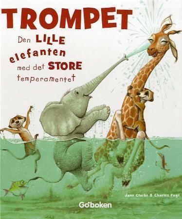 Trompet : den lille elefanten med det store temperamentet