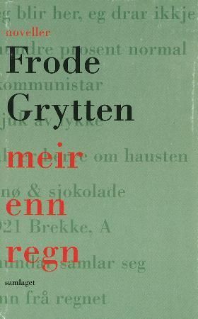 Meir enn regn : noveller