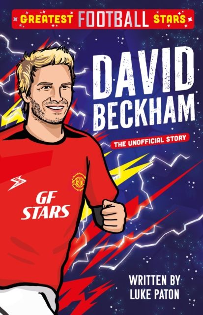David Beckham : the unofficial story