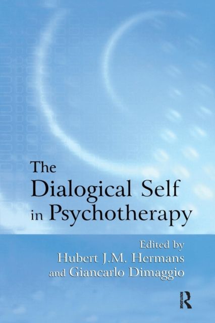 The Dialogical Self in Psychotherapy : An Introduction