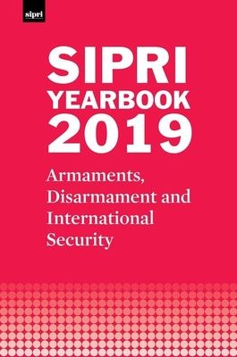 SIPRI Yearbook 2019 : Armaments, Disarmament and International Security