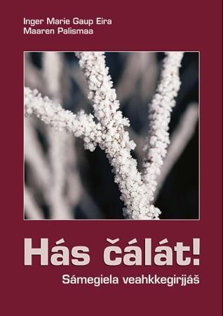 Hás cálát! : sámegiela veahkkegirjjáš