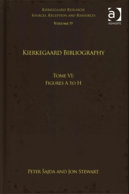 Volume 19, Tome VI: Kierkegaard Bibliography : Figures A to H