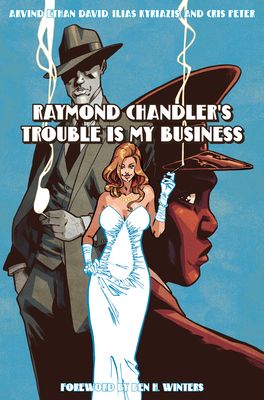 Raymond Chandler's Trouble is my business