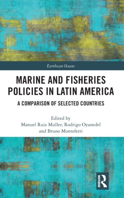 Marine and Fisheries Policies in Latin America : A Comparison of Selected Countries