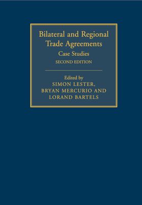 Bilateral and Regional Trade Agreements: Volume 2 : Case Studies