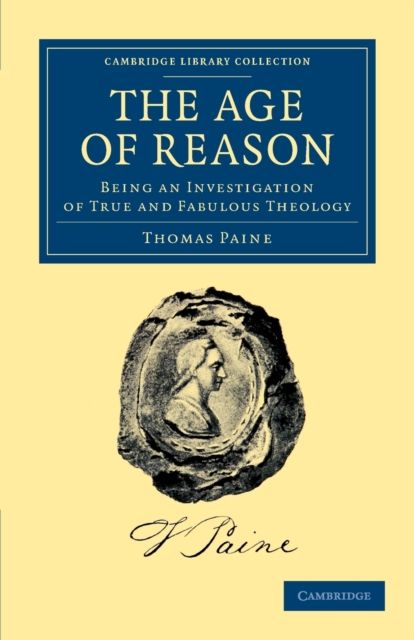 The Age of Reason : Being an Investigation of True and Fabulous Theology