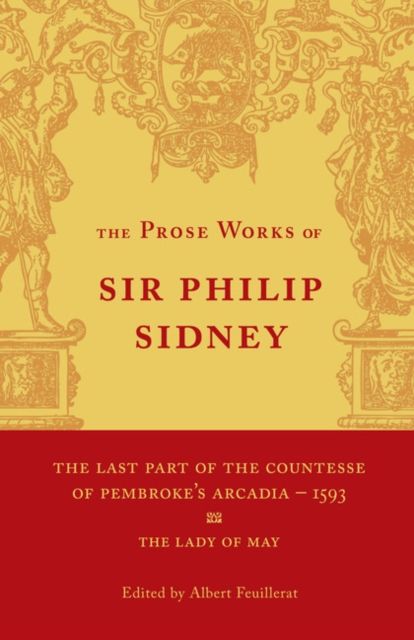 The Last Part of the Countesse of Pembrokes 'Arcadia': Volume 2 : The Lady of May