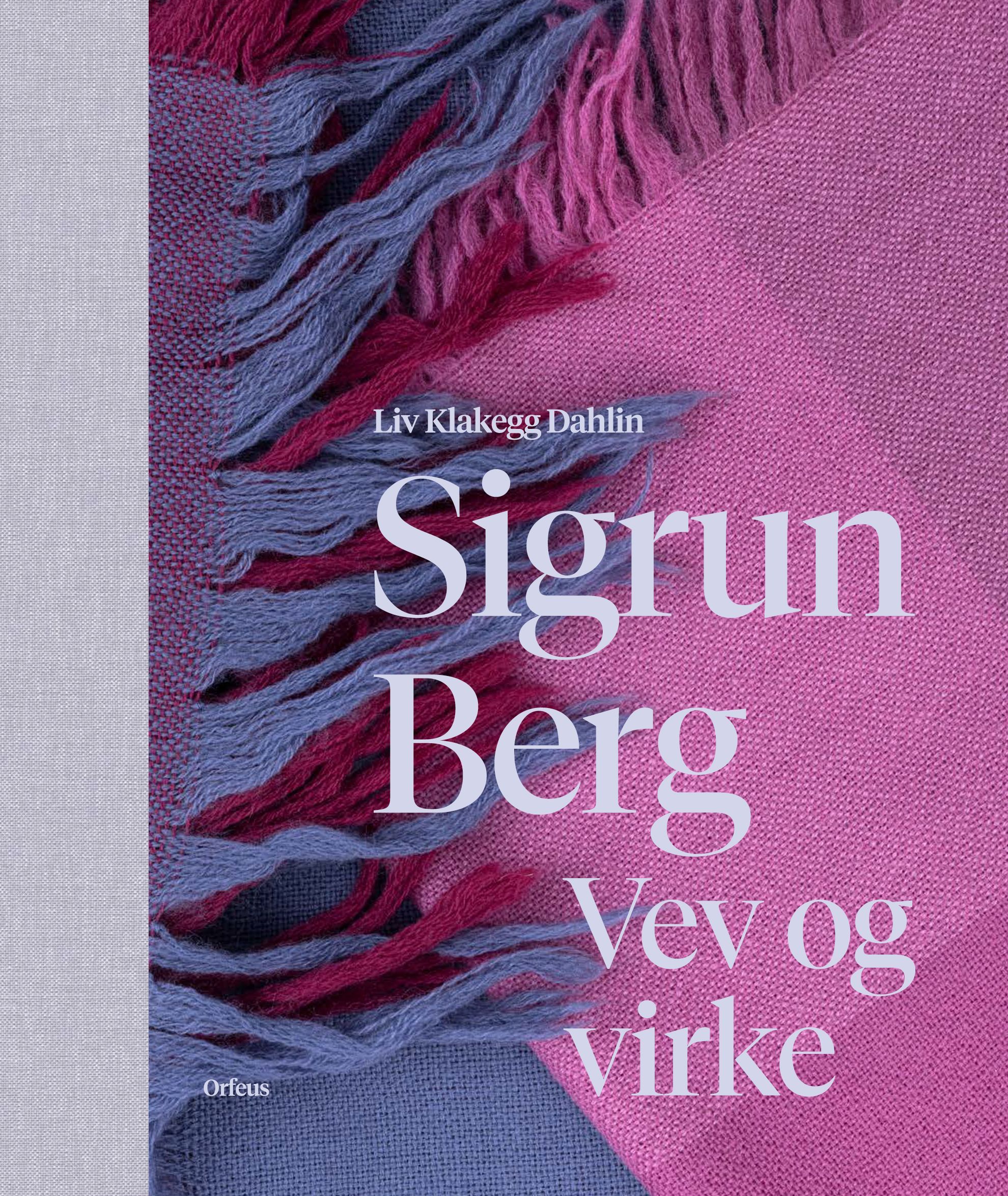 Sigrun Berg : vev og virke