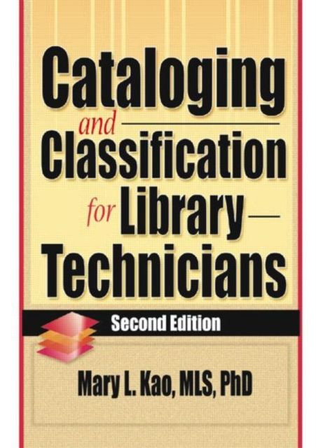 Forsidebilde av Cataloging and Classification for Library Technicians, Second Edition