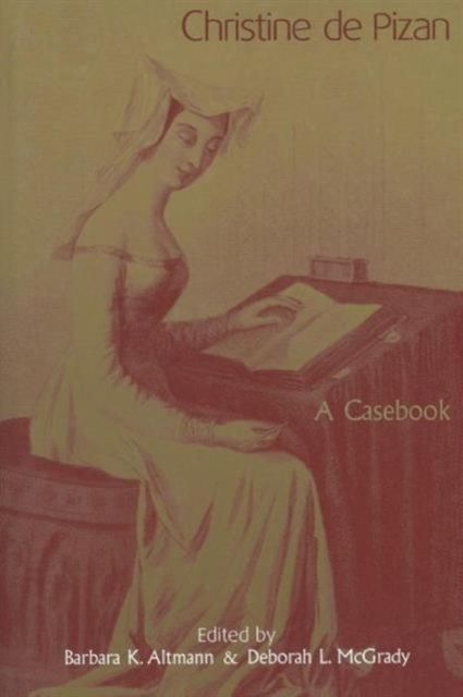Christine de Pizan : A Casebook