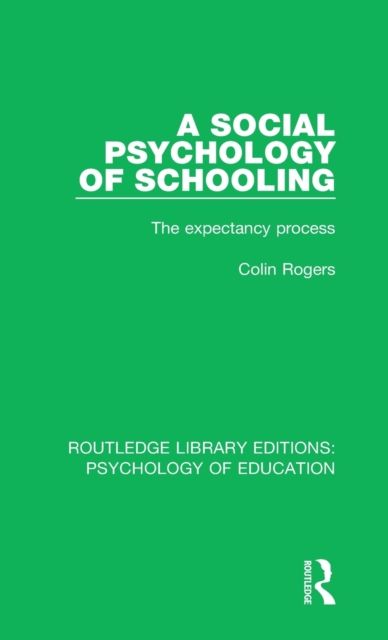 A Social Psychology of Schooling : The Expectancy Process