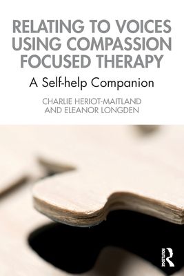 Forsidebilde av Relating to Voices using Compassion Focused Therapy : A Self-help Companion