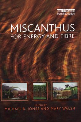 Miscanthus : For Energy and Fibre