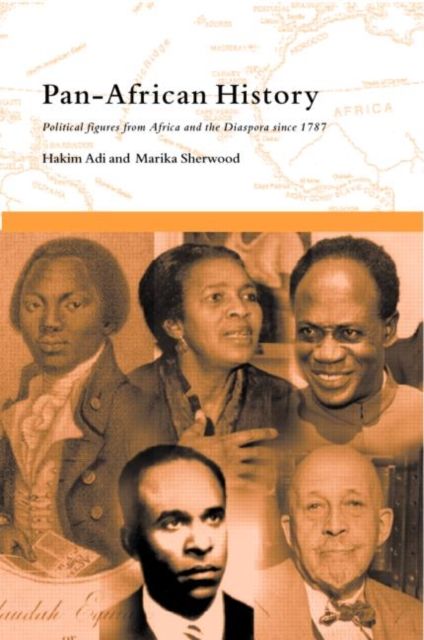 Pan-African History : Political Figures from Africa and the Diaspora since 1787