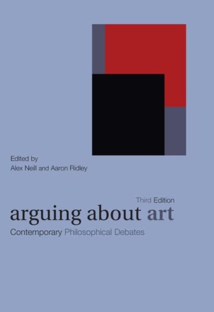 Arguing About Art : Contemporary Philosophical Debates