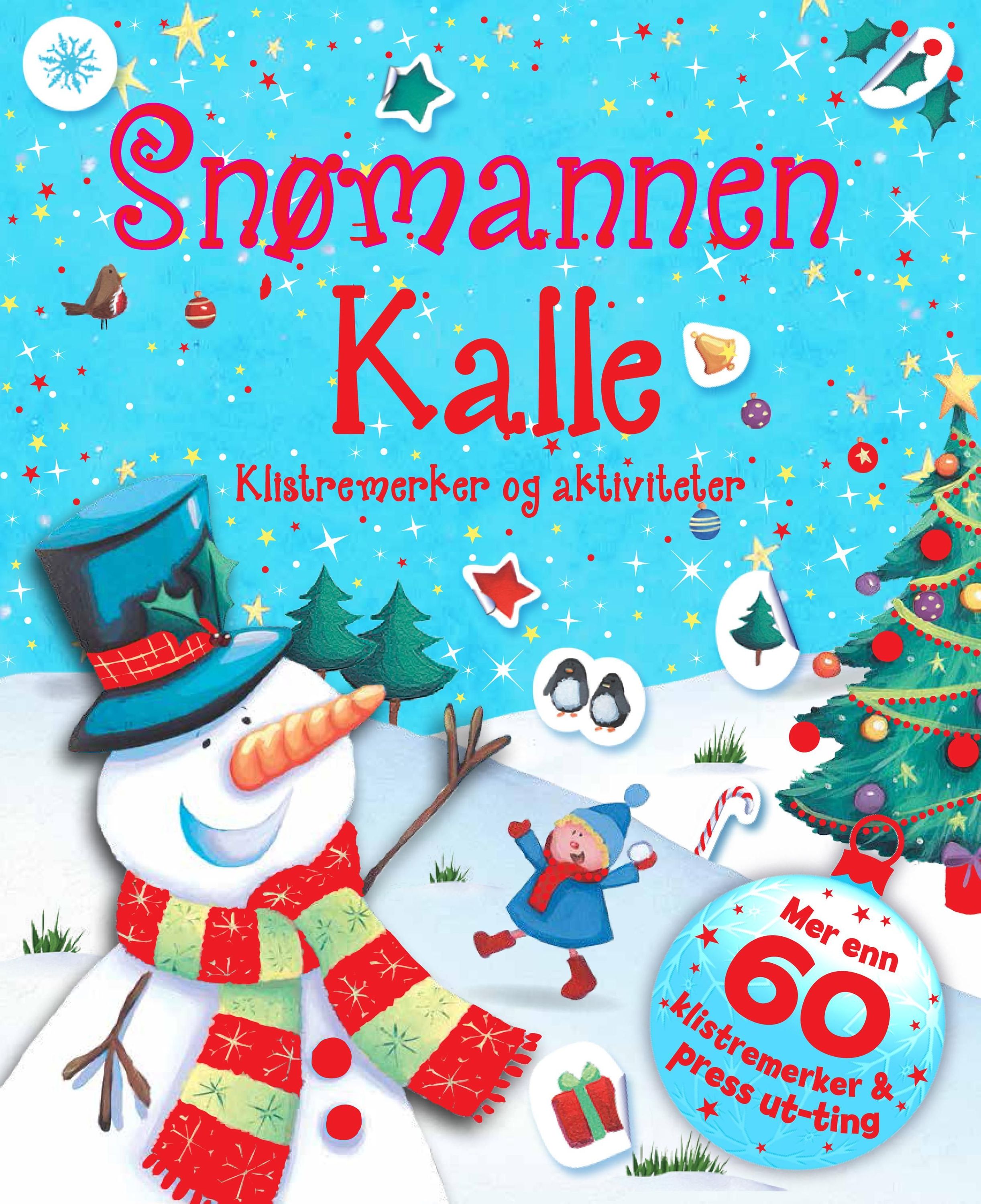 Snømannen Kalle : aktiviteter og klistremerker