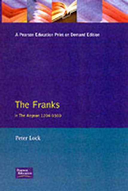 The Franks in the Aegean : 1204-1500