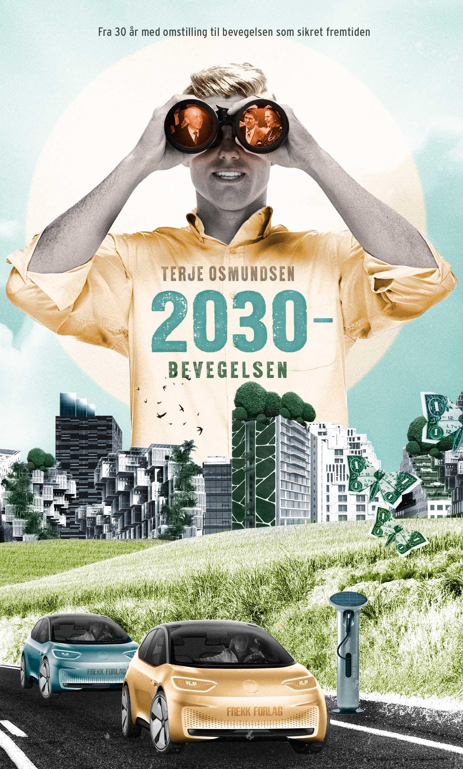 2030-bevegelsen : fra 30 år med omstilling til bevegelsen som sikret fremtiden