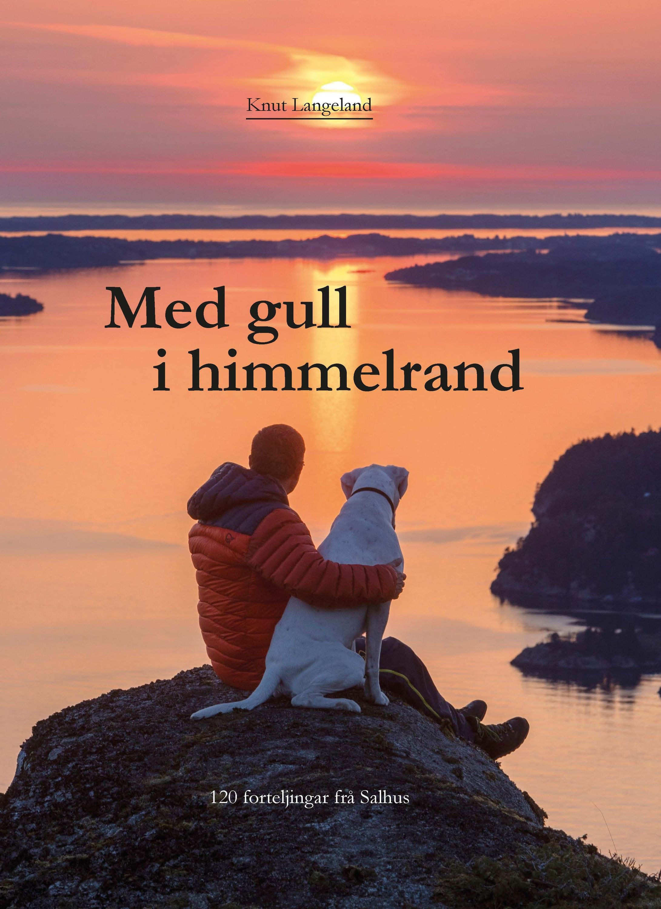 Med gull i himmelrand : 120 forteljingar frå Salhus
