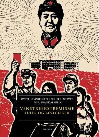 Venstreekstremisme : ideer og bevegelser