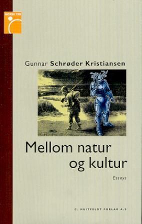 Mellom natur og kultur : essays