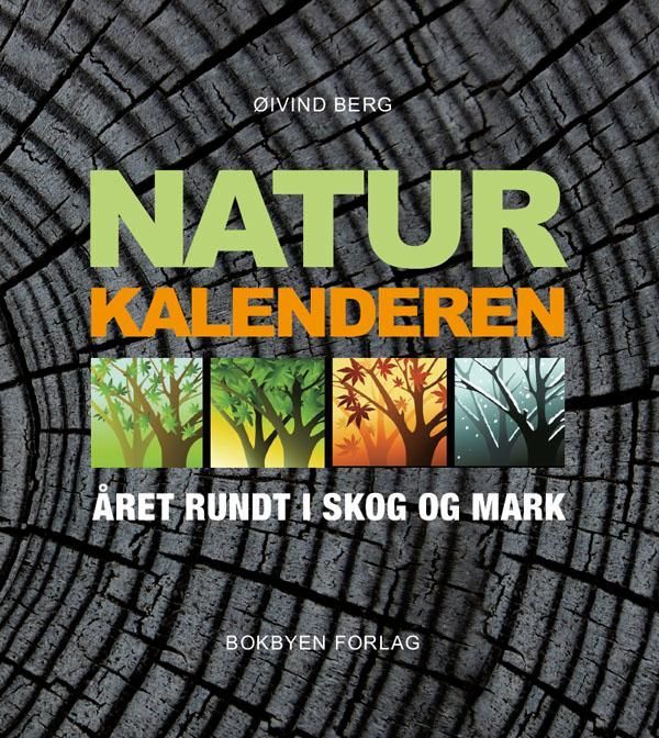 Naturkalenderen : året rundt i skog og mark
