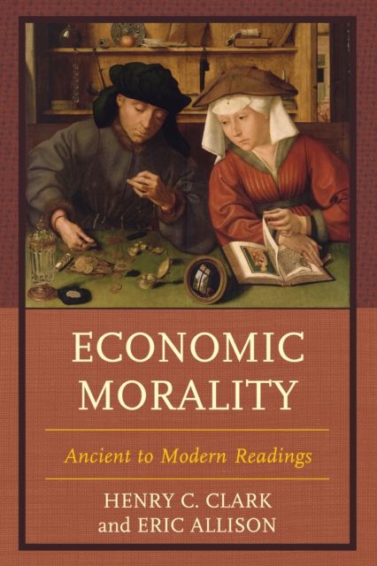Economic Morality : Ancient to Modern Readings