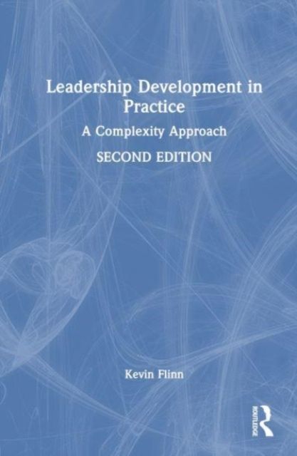 Leadership Development in Practice : A Complexity Approach