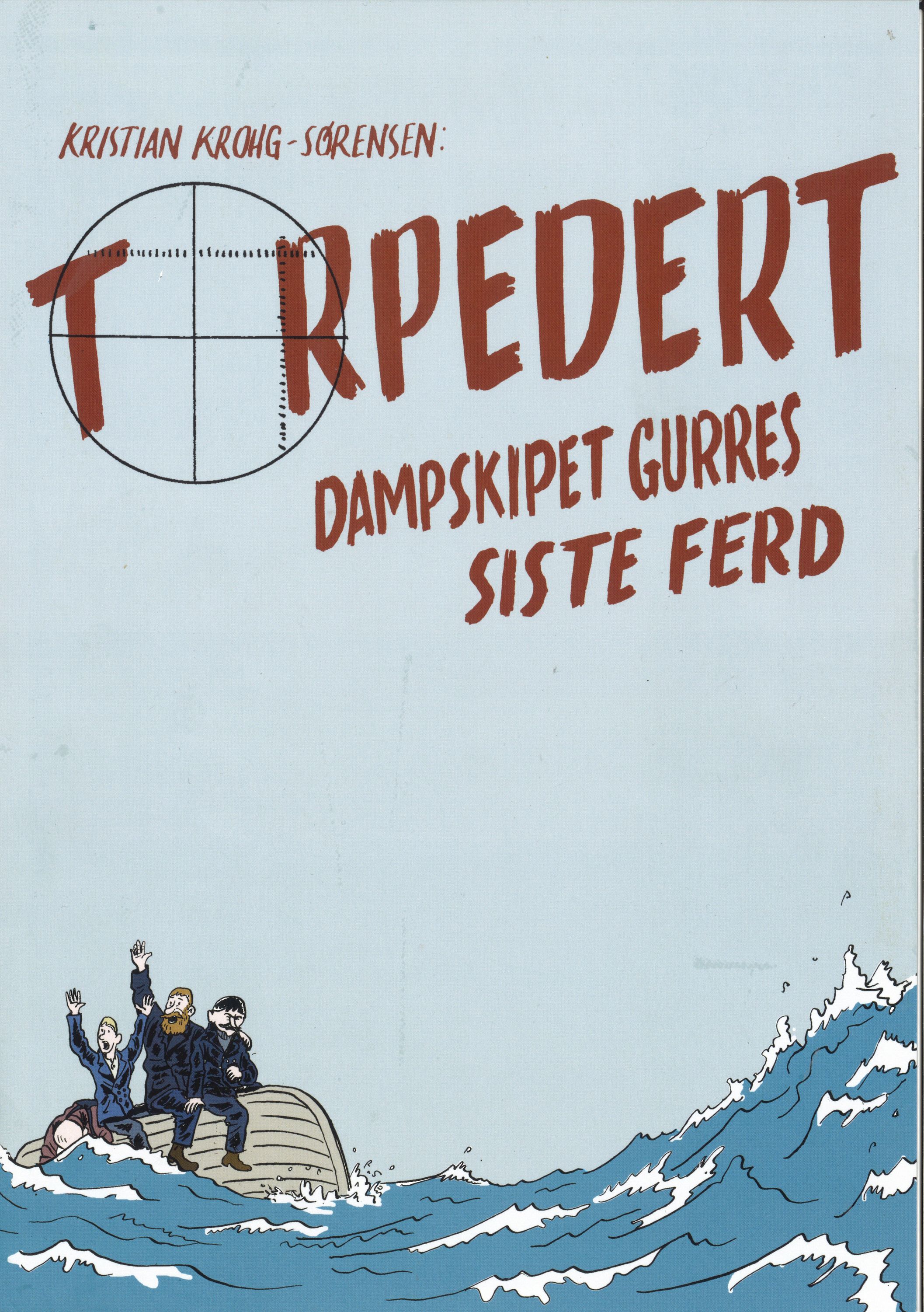 Torpedert : dampskipet Gurres siste ferd