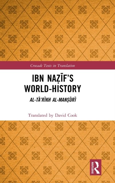 Ibn Nazif’s World-History : Al-Ta’rikh al-Mansuri