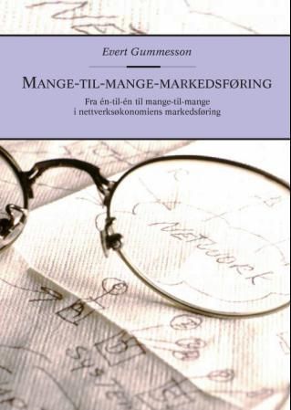 Mange-til-mange-markedsføring : fra én-til-én til mange-til-mange i nettverksøkonomiens markedsføring