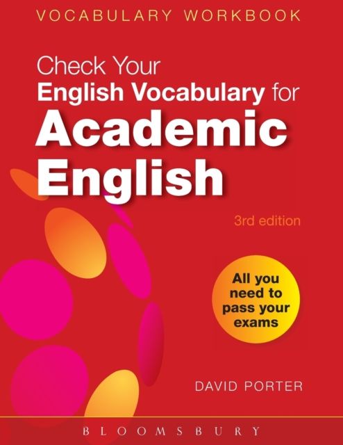 Check Your Vocabulary for Academic English : All you need to pass your exams