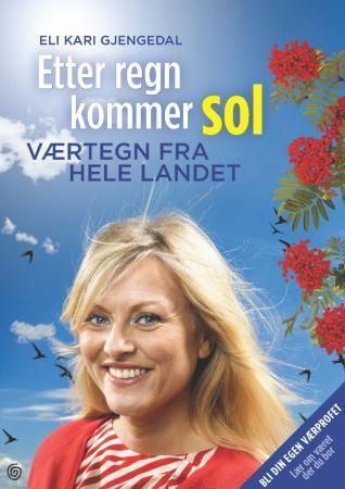 Værtegn i Norge : over 450 varsler og tegn fra hele landet